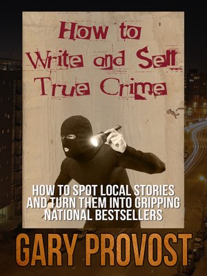 cover image of How to Write & Sell True Crime